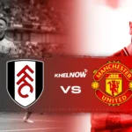 Fulham vs Manchester