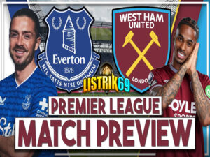 Prediksi Everton vs West Ham United